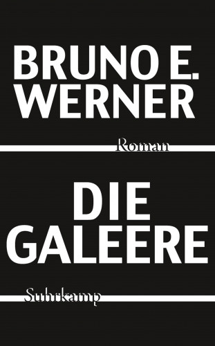 Bruno E. Werner: Die Galeere
