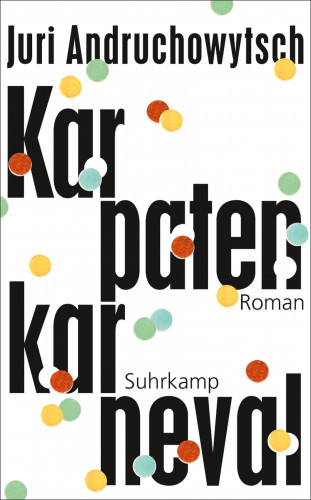 Juri Andruchowytsch: Karpatenkarneval