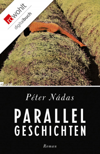 Péter Nádas: Parallelgeschichten