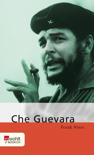 Frank Niess: Che Guevara