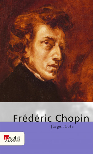Jürgen Lotz: Frédéric Chopin