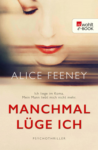 Alice Feeney: Manchmal lüge ich