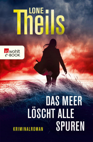 Lone Theils: Das Meer löscht alle Spuren