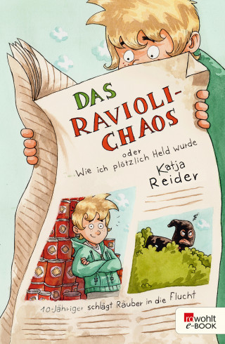 Katja Reider: Das Ravioli-Chaos oder Wie ich plötzlich Held wurde