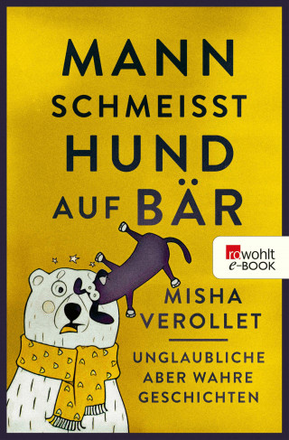 Misha Verollet: Mann schmeißt Hund auf Bär