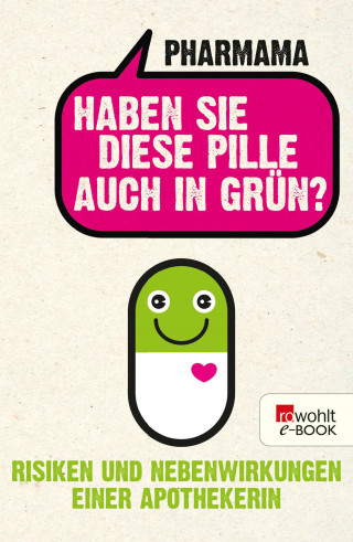 Pharmama: Haben Sie diese Pille auch in Grün?