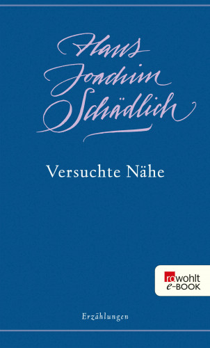 Hans Joachim Schädlich: Versuchte Nähe