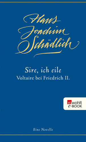 Hans Joachim Schädlich: «Sire, ich eile ...»