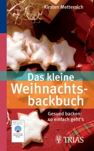 Kirsten Metternich: Das kleine Weihnachtsbackbuch