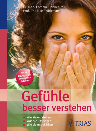 Cornelia Dehner-Rau, Luise Reddemann: Gefühle besser verstehen