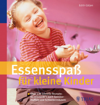 Edith Gätjen: Essensspaß für kleine Kinder