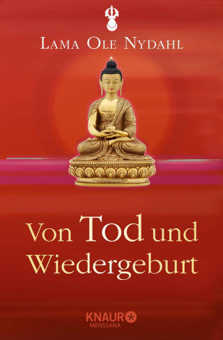 Lama Ole Nydahl: Von Tod und Wiedergeburt