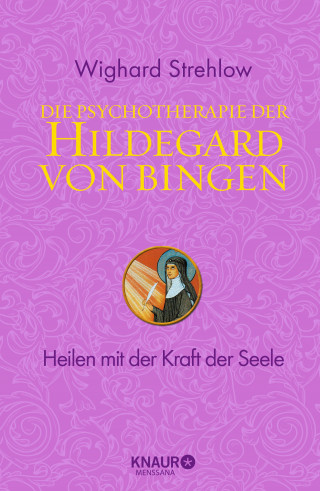 Dr. Wighard Strehlow: Die Psychotherapie der Hildegard von Bingen