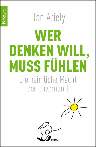 Dan Ariely: Wer denken will, muss fühlen