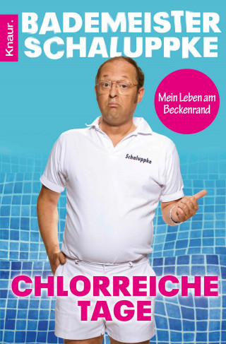 Bademeister Schaluppke: Chlorreiche Tage
