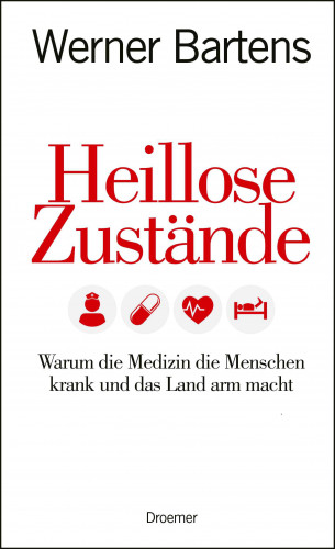 Werner Bartens: Heillose Zustände