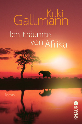 Kuki Gallmann: Ich träumte von Afrika