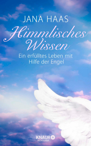 Jana Haas: Himmlisches Wissen