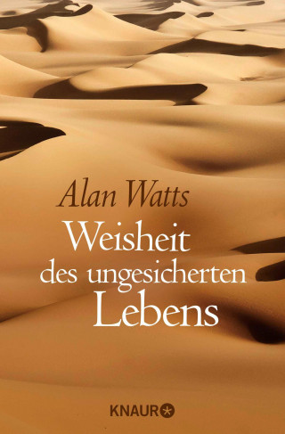 Alan Watts: Weisheit des ungesicherten Lebens