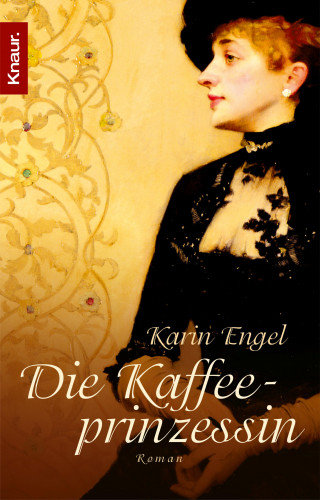 Karin Engel: Die Kaffeeprinzessin