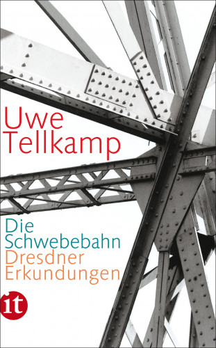 Uwe Tellkamp: Die Schwebebahn