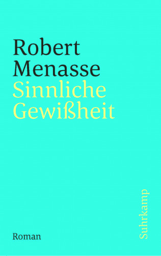 Robert Menasse: Sinnliche Gewißheit