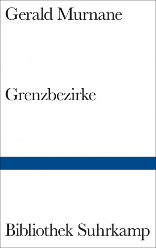 Gerald Murnane: Grenzbezirke