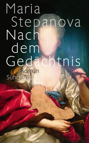 Maria Stepanova: Nach dem Gedächtnis