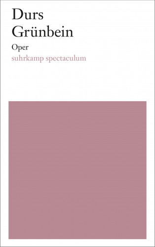 Durs Grünbein: Oper