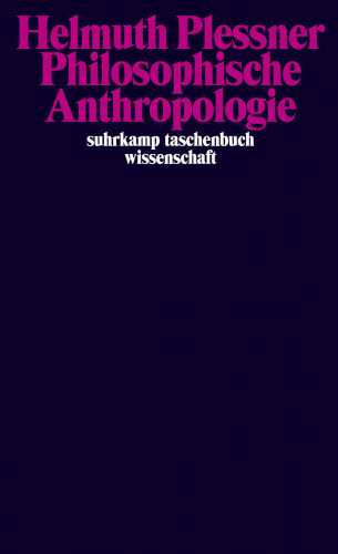 Helmuth Plessner: Philosophische Anthropologie