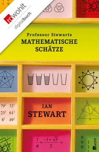 Ian Stewart: Professor Stewarts mathematische Schätze