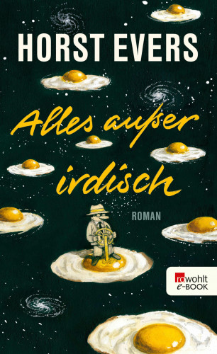 Horst Evers: Alles außer irdisch