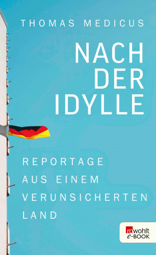 Thomas Medicus: Nach der Idylle