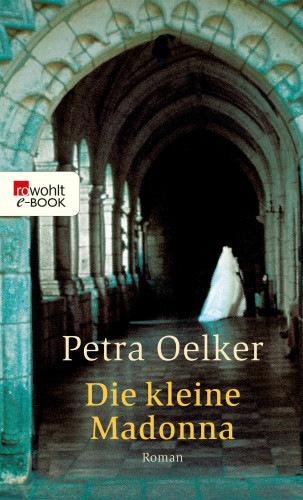 Petra Oelker: Die kleine Madonna