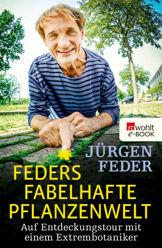Jürgen Feder: Feders fabelhafte Pflanzenwelt
