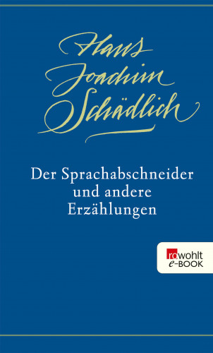 Hans Joachim Schädlich: Der Sprachabschneider und andere Erzählungen