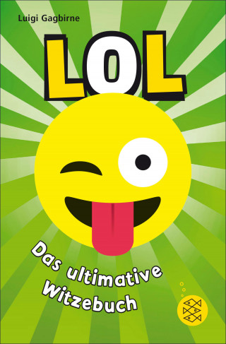 Luigi Gagbirne: LOL – Das ultimative Witzebuch