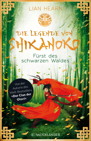 Lian Hearn: Die Legende von Shikanoko - Fürst des schwarzen Waldes