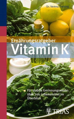 Verena Drebing: Ernährungsratgeber Vitamin K