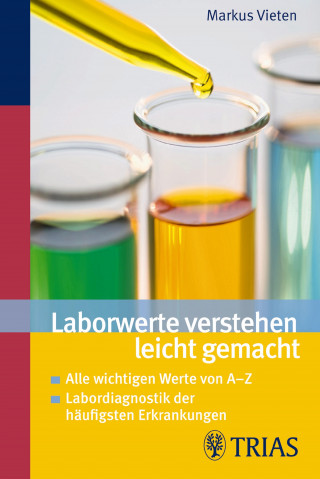 Markus Vieten: Laborwerte verstehen leicht gemacht