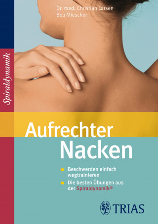 Christian Larsen, Bea Miescher: Aufrechter Nacken