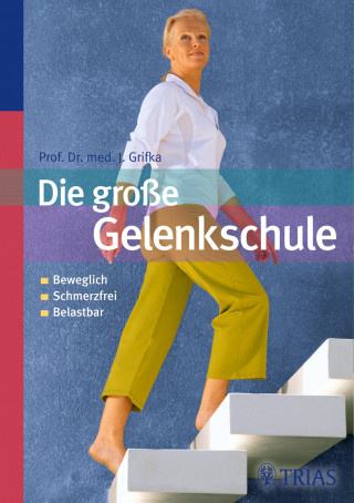 Joachim Grifka: Die große Gelenkschule