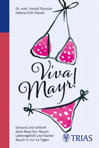 Harald Stossier, Helena Frith Powell: Viva Mayr!