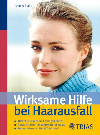 Jenny Latz: Wirksame Hilfe bei Haarausfall