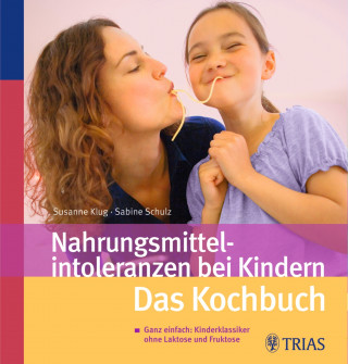 Susanne Klug, Sabine Schulz: Nahrungsmittelintoleranzen bei Kindern
