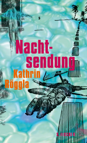 Kathrin Röggla: Nachtsendung