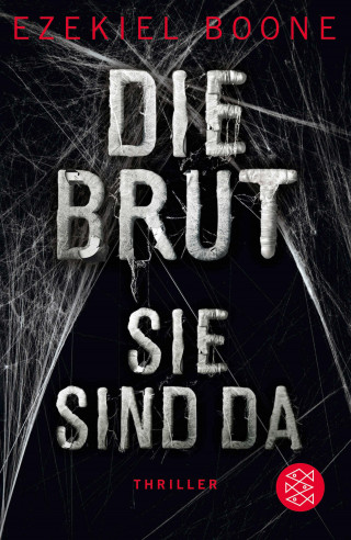Ezekiel Boone: Die Brut - Sie sind da