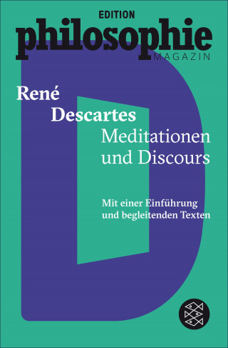 René Descartes: Meditationen und Discours