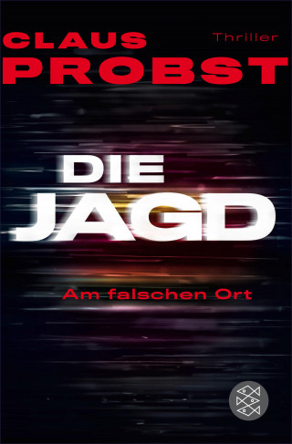 Claus Probst: Die Jagd - Am falschen Ort