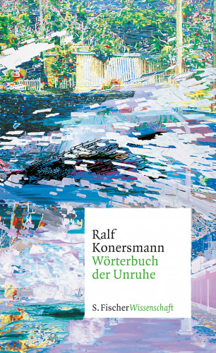 Ralf Konersmann: Wörterbuch der Unruhe